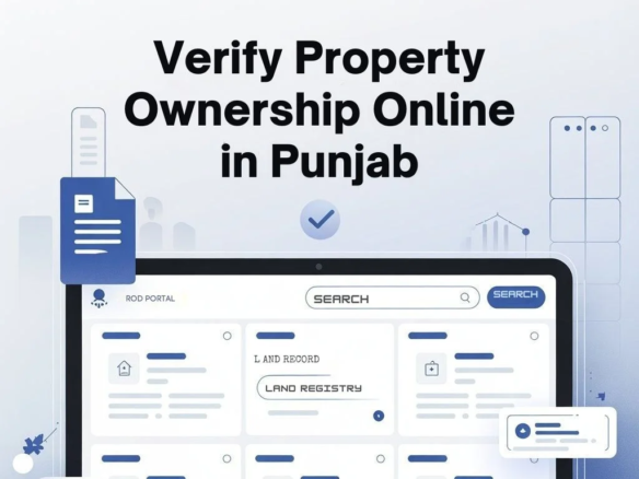 How to Verify Property Ownership Online in Punjab: Step-by-Step ROD Portal Guide