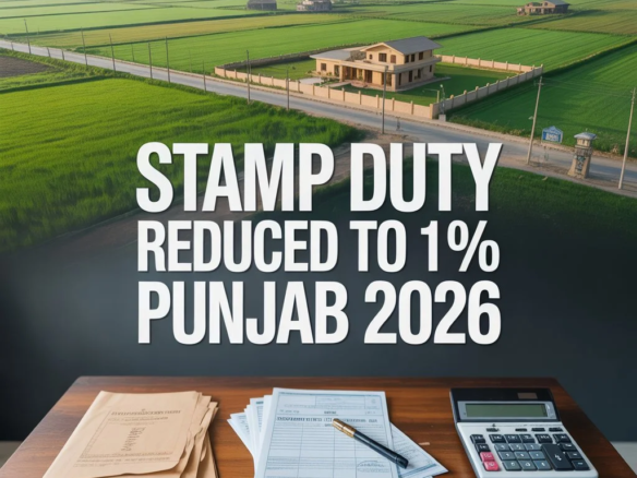 Stamp Duty in Punjab Reduced to 1% for Rural Areas – Complete Guide for Property Buyers