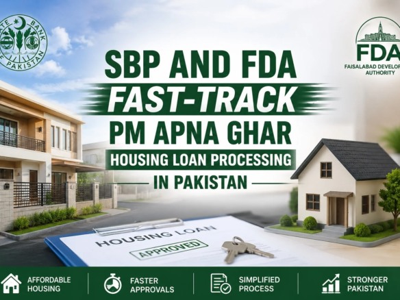 SBP and FDA Fast-Track PM Apna Ghar Housing Loan Processing in Pakistan