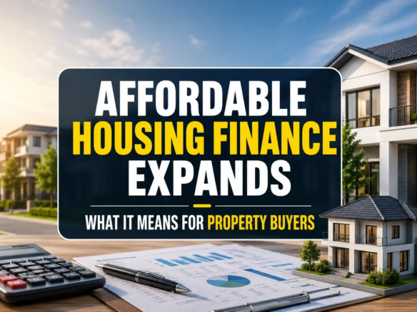 Affordable Housing Finance Expands: What It Means for Property Buyers