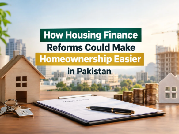 How Housing Finance Reforms Could Make Homeownership Easier in Pakistan